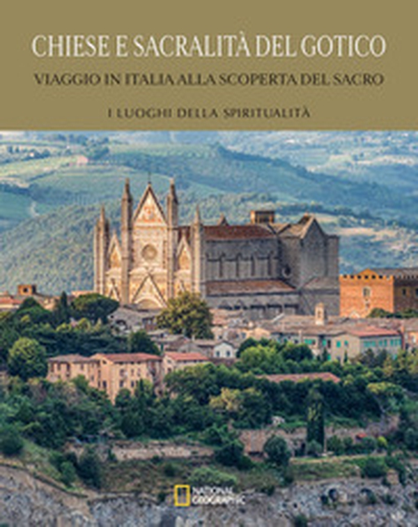 Chiese e sacralità del gotico. Viaggio in Italia alla scoperta del sacro - Librerie.coop Chiese e sacralità del gotico. Viaggio in Italia alla scoperta del sacro - Librerie.coop