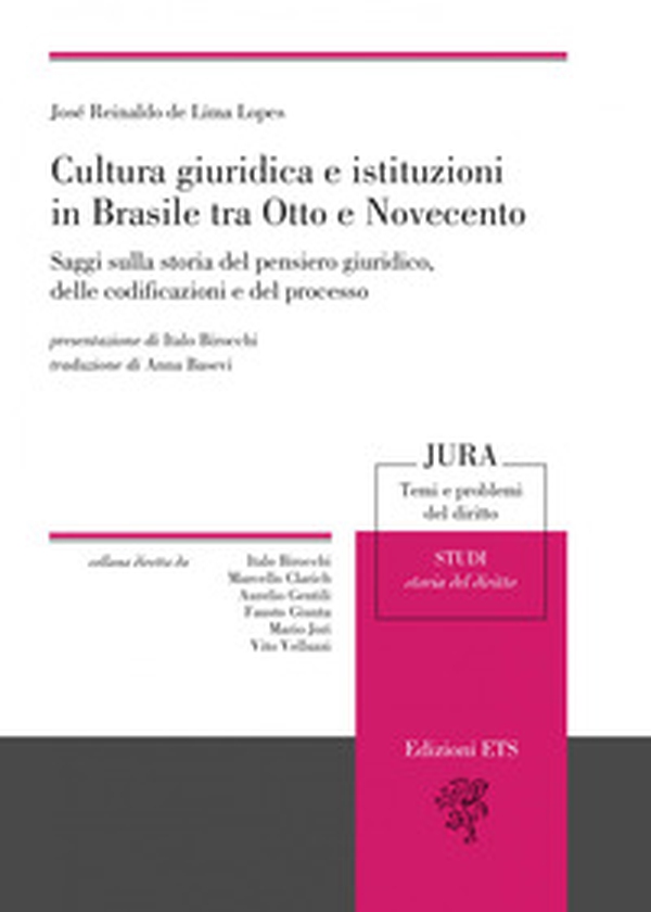 Cultura giuridica e istituzioni in Brasile tra Otto e Novecento. Saggi sulla storia del pensiero giuridico, delle codificazioni e del processo - Librerie.coop Cultura giuridica e istituzioni in Brasile tra Otto e Novecento. Saggi sulla storia del pensiero giuridico, delle codificazioni e del processo - Librerie.coop