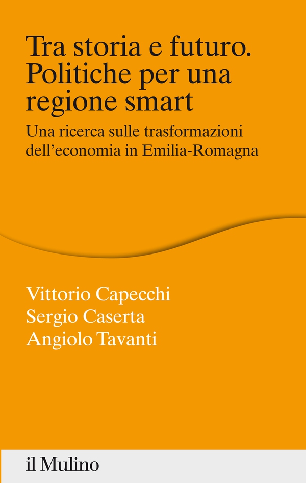 Tra storia e futuro. Politiche per una regione smart - Librerie.coop Tra storia e futuro. Politiche per una regione smart - Librerie.coop
