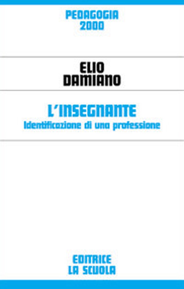 L'insegnante. Identificazione di una professione - Librerie.coop L'insegnante. Identificazione di una professione - Librerie.coop