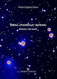 Small universal journey. Across the river - Librerie.coop Small universal journey. Across the river - Librerie.coop
