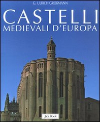 Castelli medievali d'Europa - Librerie.coop