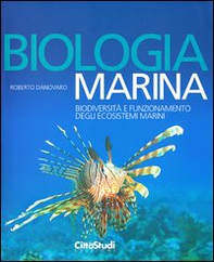 Biologia marina. Biodiversità e funzionamento degli ecosistemi marini - Librerie.coop