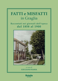 Fatti e misfatti in Graglia. Dal 1865 al 1900 - Librerie.coop