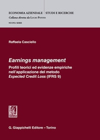 Earnings management. Profili teorici ed evidenze empiriche nell'applicazione del metodo Expected Credit Loss (IFRS 9) - Librerie.coop