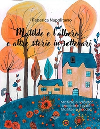 Matilde e l'albero e altre storie in settenari - Librerie.coop Matilde e l'albero e altre storie in settenari - Librerie.coop