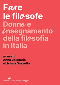 Fare le filosofe. Donne e insegnamento della filosofia in Italia - Librerie.coop
