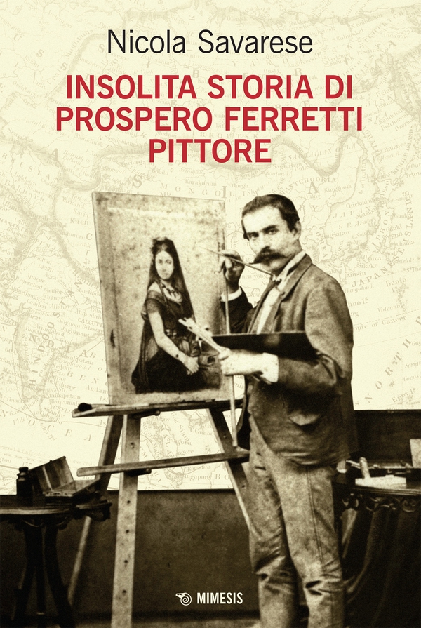 Insolita storia di Prospero Ferretti pittore - Librerie.coop Insolita storia di Prospero Ferretti pittore - Librerie.coop