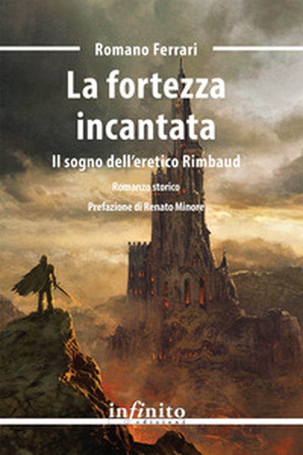 La fortezza incantata. Il sogno dell'eretico Rimbaud - Librerie.coop La fortezza incantata. Il sogno dell'eretico Rimbaud - Librerie.coop