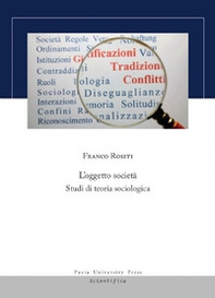 L'oggetto società. Studi di teoria sociologica - Librerie.coop L'oggetto società. Studi di teoria sociologica - Librerie.coop