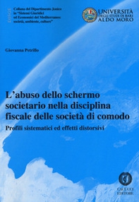 L'abuso dello schermo societario nella disciplina fiscale delle società di comodo. Profili sistematici ed effetti distorsivi - Librerie.coop L'abuso dello schermo societario nella disciplina fiscale delle società di comodo. Profili sistematici ed effetti distorsivi - Librerie.coop