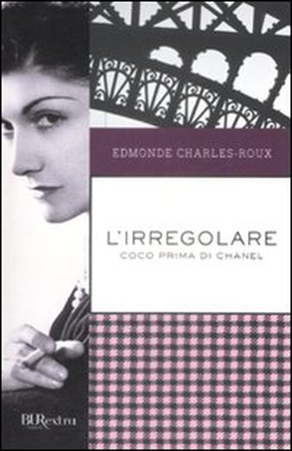 L'irregolare. Coco prima di Chanel - Librerie.coop L'irregolare. Coco prima di Chanel - Librerie.coop