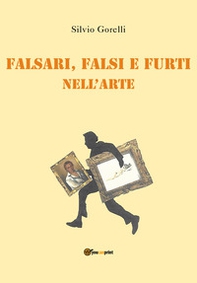 Falsi, falsari e furti nell'arte - Librerie.coop