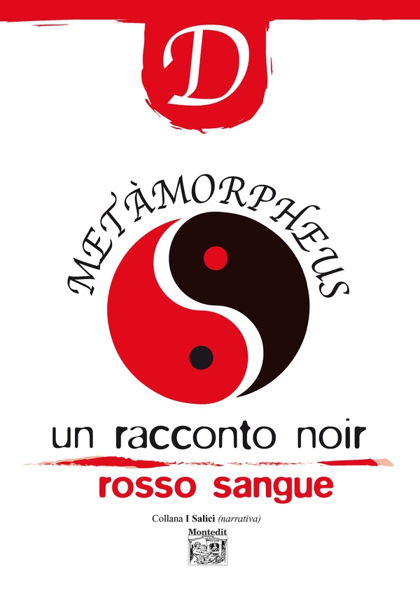 Metàmorpheus - Un racconto noir rosso sangue - Librerie.coop Metàmorpheus - Un racconto noir rosso sangue - Librerie.coop