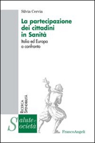 La partecipazione dei cittadini in sanità. Italia ed Europa a confronto - Librerie.coop