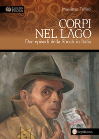Corpi nel lago. Due episodi della Shoah in Italia - Librerie.coop Corpi nel lago. Due episodi della Shoah in Italia - Librerie.coop