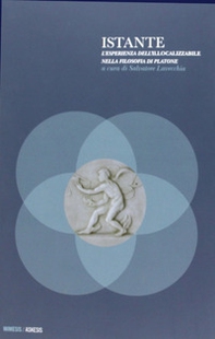 Istante. L'esperienza dell'illocalizzabile nella filosofia di Platone - Librerie.coop Istante. L'esperienza dell'illocalizzabile nella filosofia di Platone - Librerie.coop