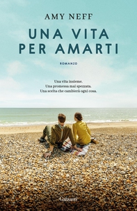Una vita per amarti - Librerie.coop Una vita per amarti - Librerie.coop