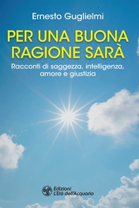 Per una buona ragione sarà - Librerie.coop Per una buona ragione sarà - Librerie.coop