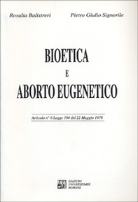 Bioetica e aborto eugenetico. Articolo n. 6 Legge 194 del 22 maggio 1978 - Librerie.coop Bioetica e aborto eugenetico. Articolo n. 6 Legge 194 del 22 maggio 1978 - Librerie.coop