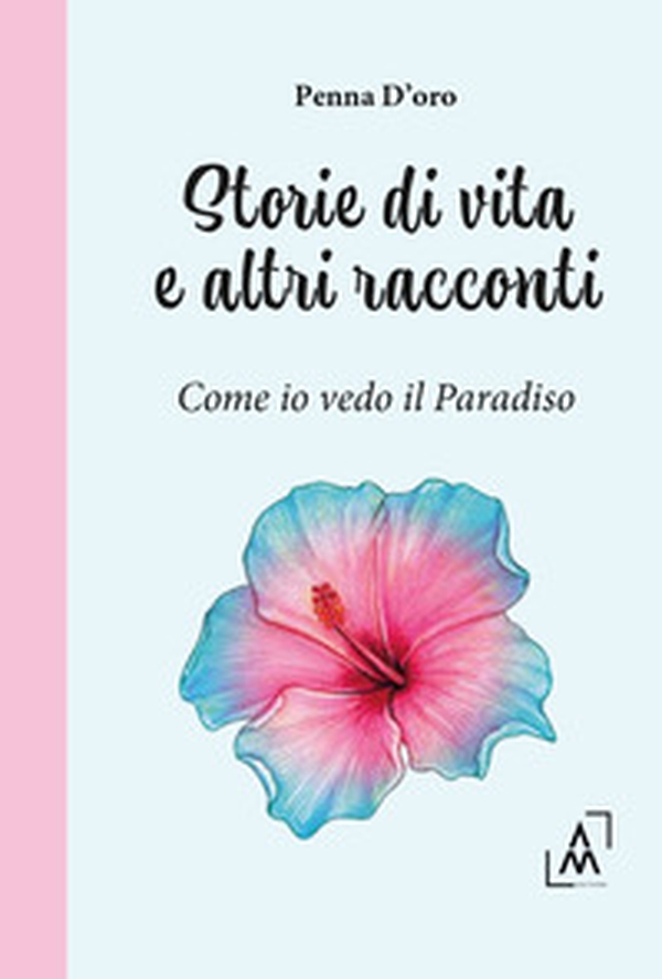 Storie di vita e altri racconti. Come io vedo il paradiso - Librerie.coop Storie di vita e altri racconti. Come io vedo il paradiso - Librerie.coop
