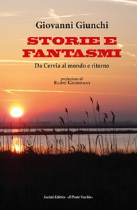 Storie e fantasmi. Da Cervia al mondo e ritorno - Librerie.coop