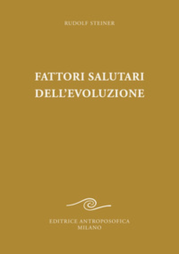 Fattori salutari dell'evoluzione - Librerie.coop Fattori salutari dell'evoluzione - Librerie.coop