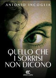 Quello che i sorrisi non dicono - Librerie.coop