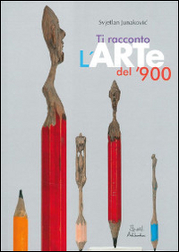 Ti racconto l'arte del '900 - Librerie.coop Ti racconto l'arte del '900 - Librerie.coop