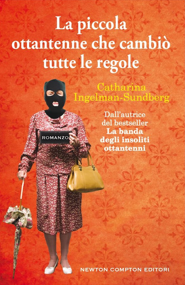 La piccola ottantenne che cambiò tutte le regole - Librerie.coop La piccola ottantenne che cambiò tutte le regole - Librerie.coop