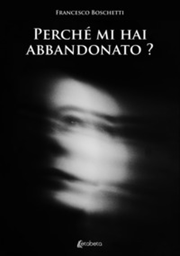 Perché mi hai abbandonato? - Librerie.coop Perché mi hai abbandonato? - Librerie.coop