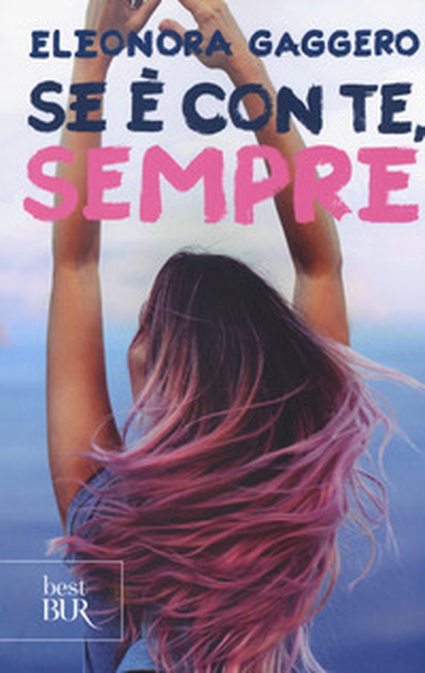 Se è con te, sempre - Librerie.coop Se è con te, sempre - Librerie.coop