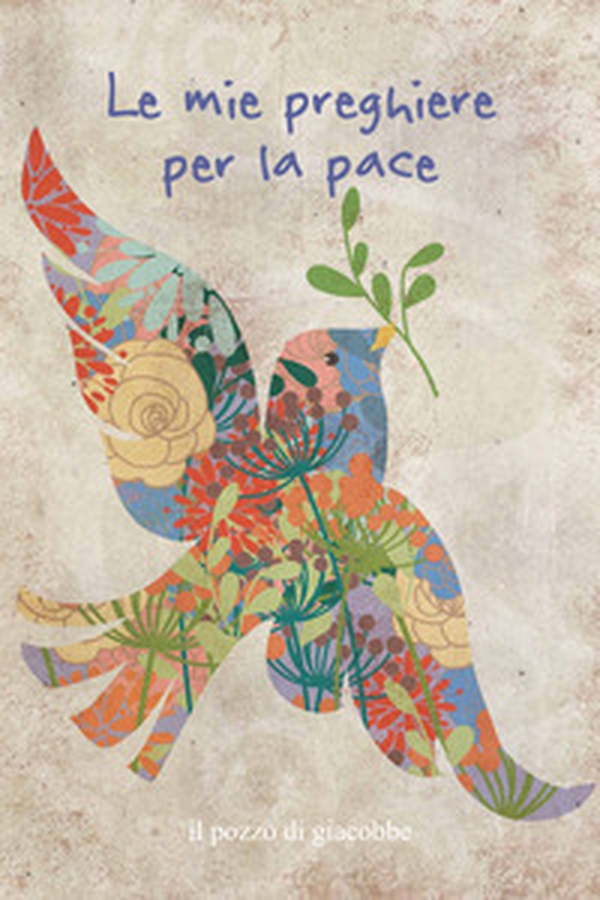 Le mie preghiere per la pace - Librerie.coop Le mie preghiere per la pace - Librerie.coop