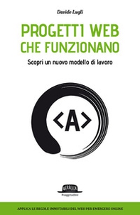 Progetti Web che funzionano. Scopri un nuovo modello di lavoro - Librerie.coop Progetti Web che funzionano. Scopri un nuovo modello di lavoro - Librerie.coop
