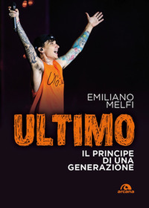 Ultimo. Il principe di una generazione - Librerie.coop