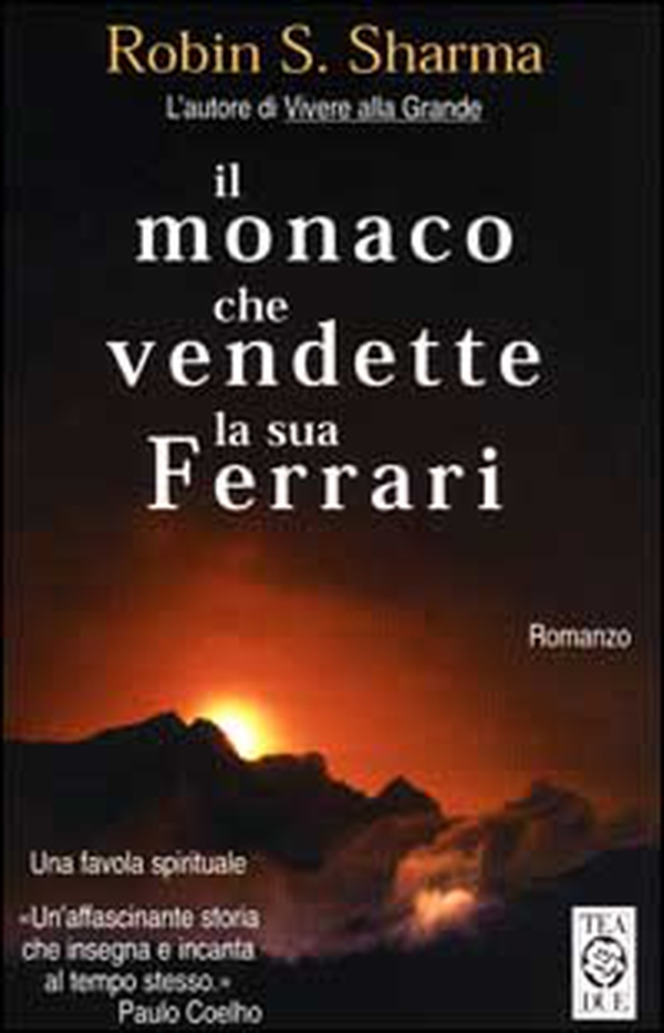 Il monaco che vendette la sua Ferrari - Librerie.coop Il monaco che vendette la sua Ferrari - Librerie.coop