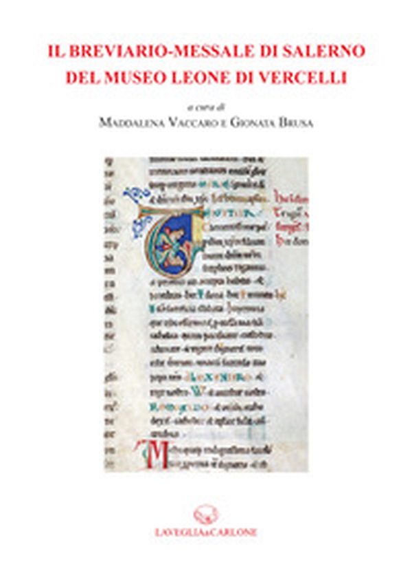 Il breviario-messale di Salerno del Museo Leone di Vercelli - Librerie.coop Il breviario-messale di Salerno del Museo Leone di Vercelli - Librerie.coop
