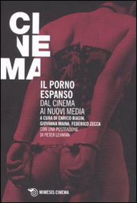 Il porno espanso. Dal cinema ai nuovi media - Librerie.coop Il porno espanso. Dal cinema ai nuovi media - Librerie.coop