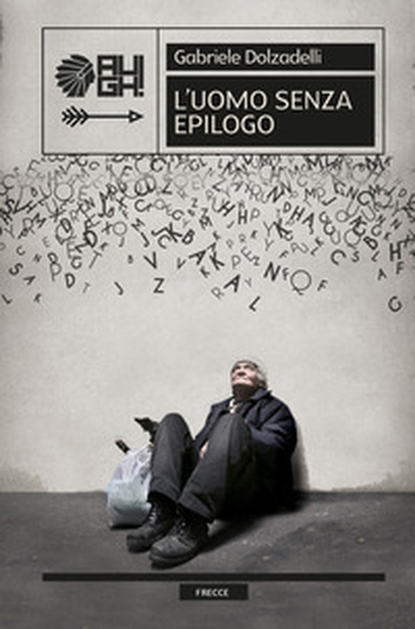 L'uomo senza epilogo - Librerie.coop L'uomo senza epilogo - Librerie.coop