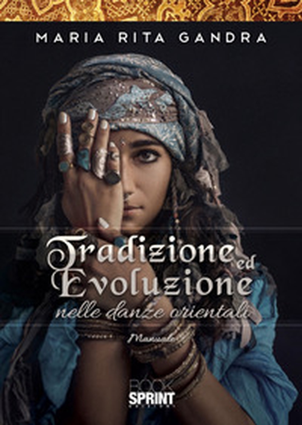 Tradizione ed evoluzione nelle danze orientali - Librerie.coop Tradizione ed evoluzione nelle danze orientali - Librerie.coop
