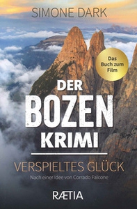 Der Bozen krimi. Verspieltes Glück - Librerie.coop