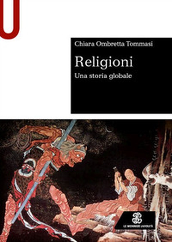 Religioni. Una storia globale - Librerie.coop Religioni. Una storia globale - Librerie.coop