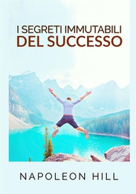 I segreti immutabili del successo - Librerie.coop I segreti immutabili del successo - Librerie.coop
