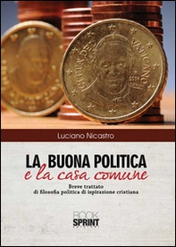 La buona politica e la casa comune - Librerie.coop La buona politica e la casa comune - Librerie.coop