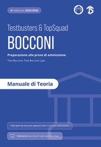 Testbusters. Bocconi. Manuale di Teoria. Preparazione alle prove di ammissione Test Bocconi e Test Bocconi Law - Librerie.coop