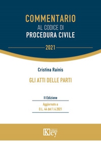 Gli atti delle parti. Commentario al codice di procedura civile - Librerie.coop