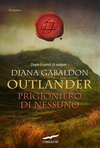 Outlander. Prigioniero di nessuno - Librerie.coop