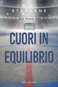 Cuori in equilibrio. The player - Vol. 3 - Librerie.coop
