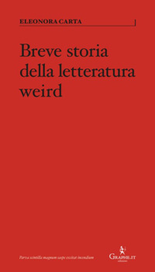 Breve storia della letteratura weird - Librerie.coop