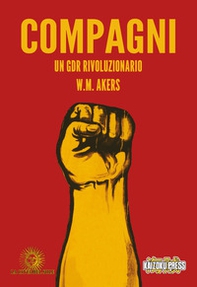 Compagni. Un gdr rivoluzionario - Librerie.coop